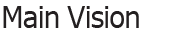 Main Vision 