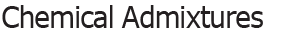 Chemical Admixtures 